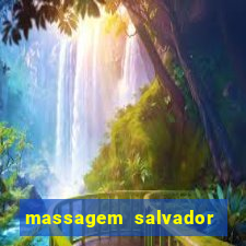 massagem salvador de bahia